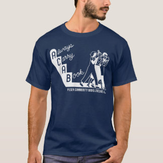 Always Carry A Book Pilsen Community Books Chicago T Shirt