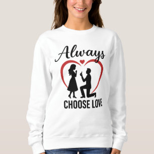 Always Choose Love Grundläggande Kvinnlig Tröja   