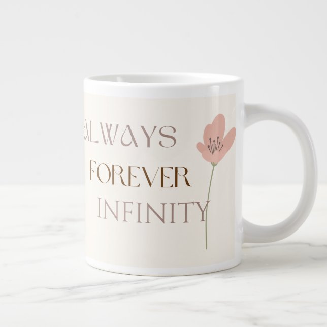 Always Forever Infinity, Romantic Floral Jumbo Mugg (Höger)