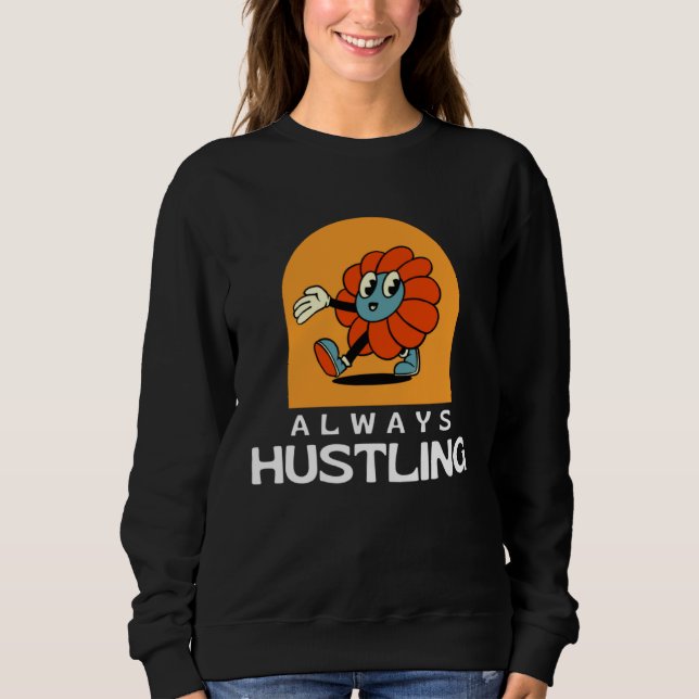 Always Hustling Stay Motivated and Keep Grinding T Shirt (Framsida)