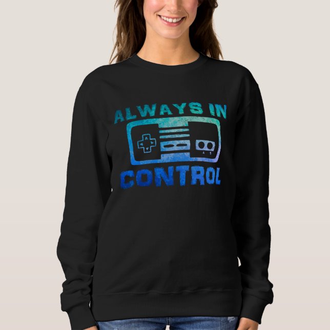 Always in Control  Video Game Quote Gaming Saying  T Shirt (Framsida)