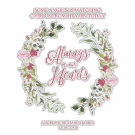 Always in Our Hearts Quote Loved Ones for Wedding Klistermärken