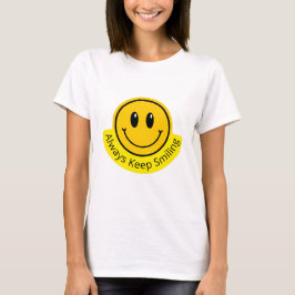 ALWAYS KEEP SMILING T SHIRT