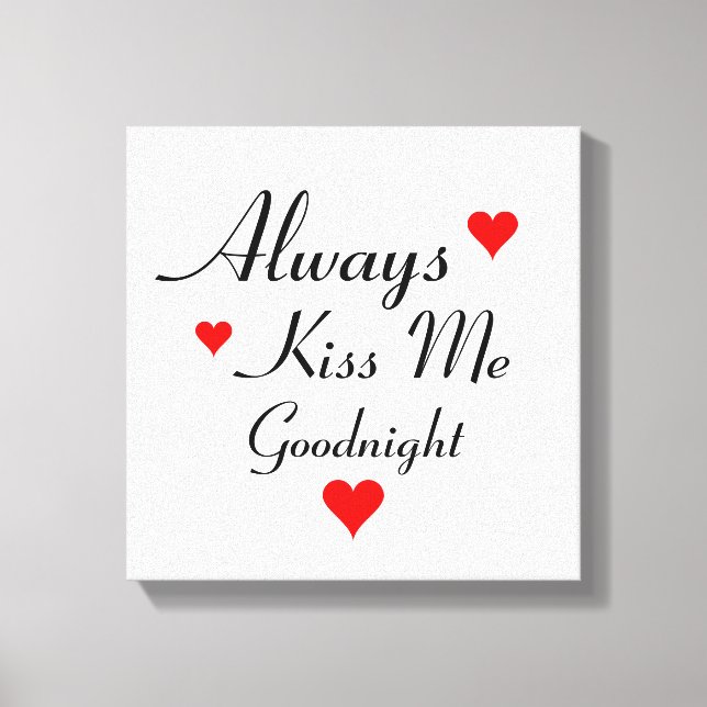 ALWAYS KISS ME GOODNIGHT-sovrumsverk Canvastryck (Framsida)