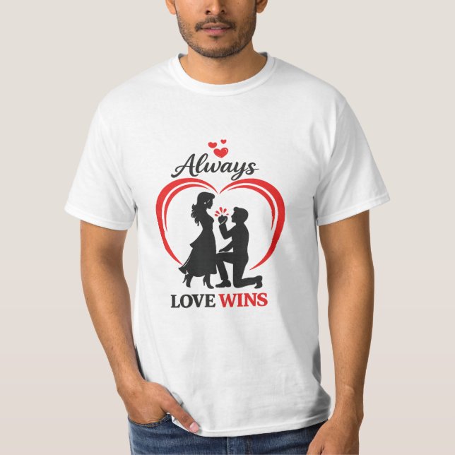 Always Love Wins Romantic Couple T Shirt (Framsida)