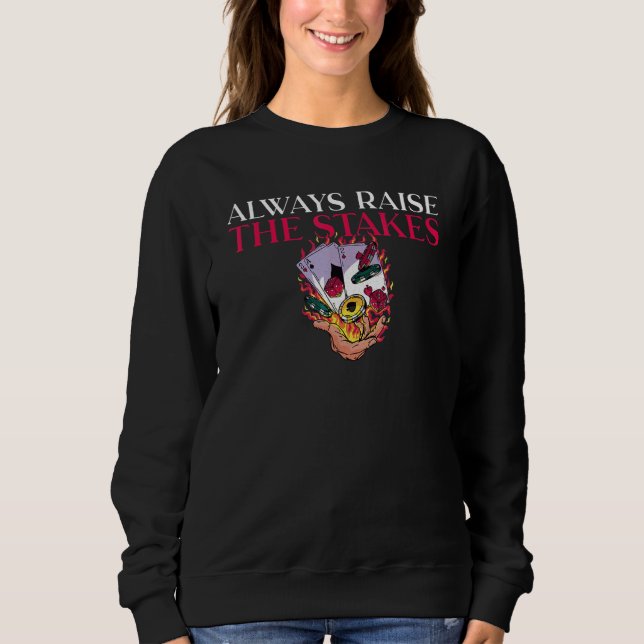 Always raise the Stakes Game Playing Cards Poker T Shirt (Framsida)