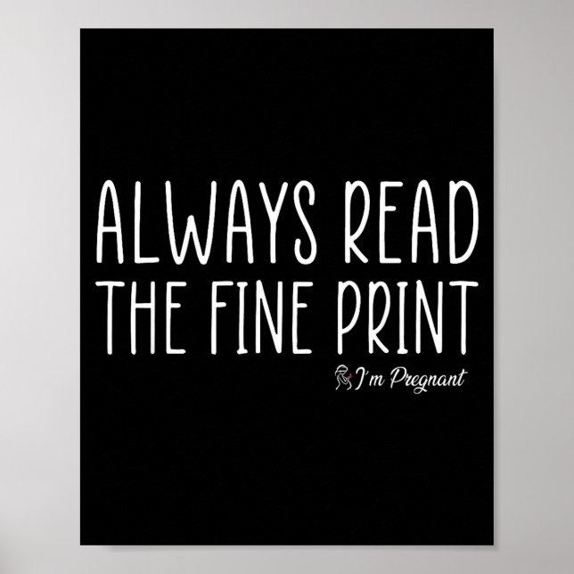 Always Read The Fine Print I'm Pregnant Pregnancy  Poster (Framsidan)
