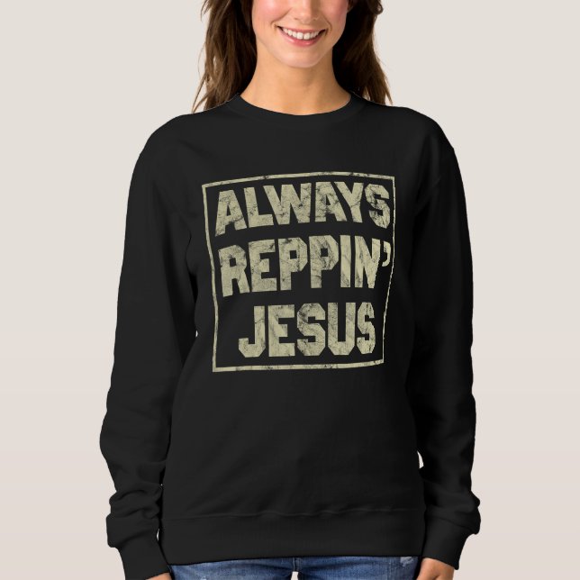 Always Reppin Jesus Holy Christian God T Shirt (Framsida)
