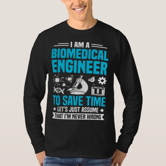 Always Right  Biomedical Engineer T Shirt (Framsida)