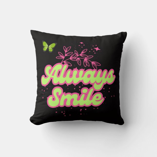 Always Smile Inspirational Throw Pillow Kudde (Framsida)