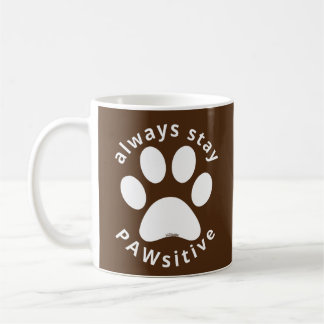 ALWAYS STAY PAWSITIVE funny dog paw inspirational Kaffemugg