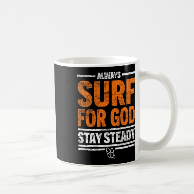 Always Surf For God, Stay Steady  Kaffemugg (Höger)