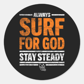 Always Surf For God, Stay Steady  Runt Klistermärke