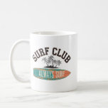 Always Surf - Surf Club Kaffemugg<br><div class="desc">Featuring a surfboard with the words 'Always Surf' and a tropical island with palm trees,  this 'Surf Club' artwork captures the spirit of the ocean. Perfect for surf enthusiasts and beach lovers.</div>