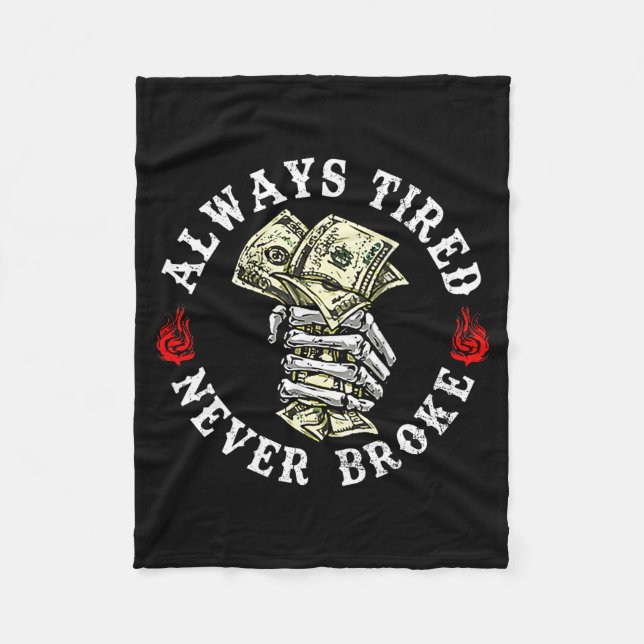 Always Tired Never Broke Skull (on Back)  Fleecefilt (Framsidan)