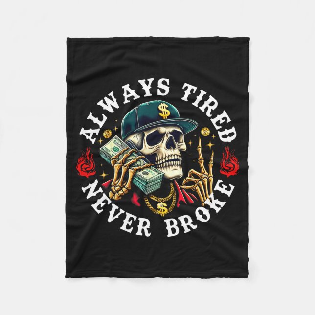 Always Tired Never Broke Skull (on Back)  Fleecefilt (Framsidan)