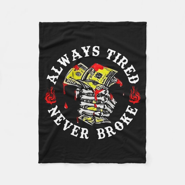 Always Tired Never Broke Skull (on Back)  Fleecefilt (Framsidan)