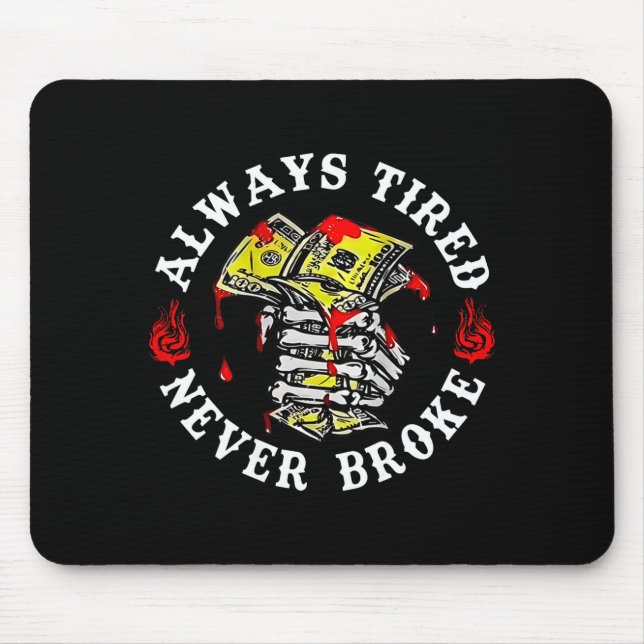 Always Tired Never Broke Skull (on Back)  Musmatta (Framsidan)