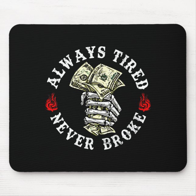 Always Tired Never Broke Skull (on Back)  Musmatta (Framsidan)
