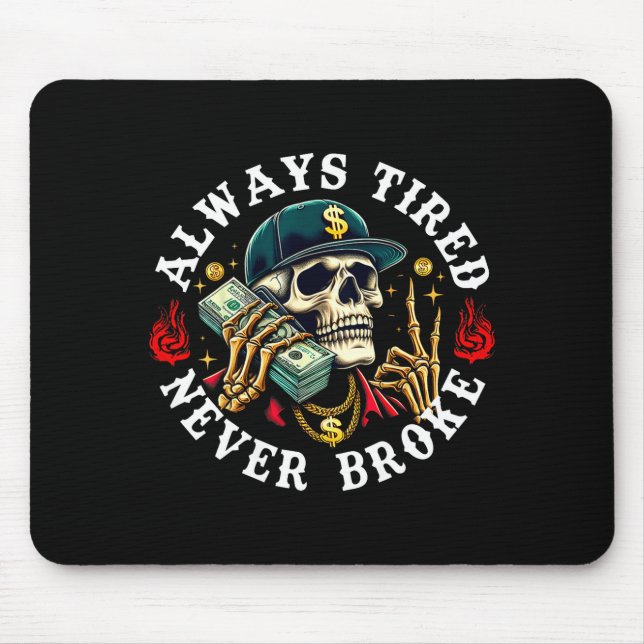 Always Tired Never Broke Skull (on Back)  Musmatta (Framsidan)