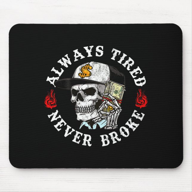 Always Tired Never Broke Skull (on Back)  Musmatta (Framsidan)