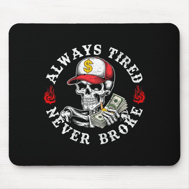 Always Tired Never Broke Skull (on Back)  Musmatta (Framsidan)