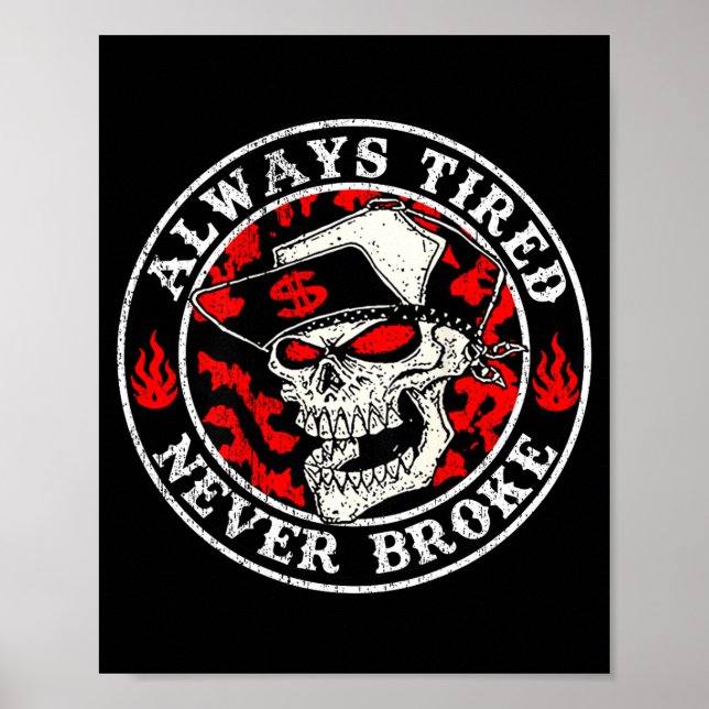 Always Tired Never Broke Skull (on Back)  Poster (Framsidan)