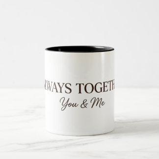 Always Together You & Me Coffee Mug - Minimalist R Två-Tonad Mugg