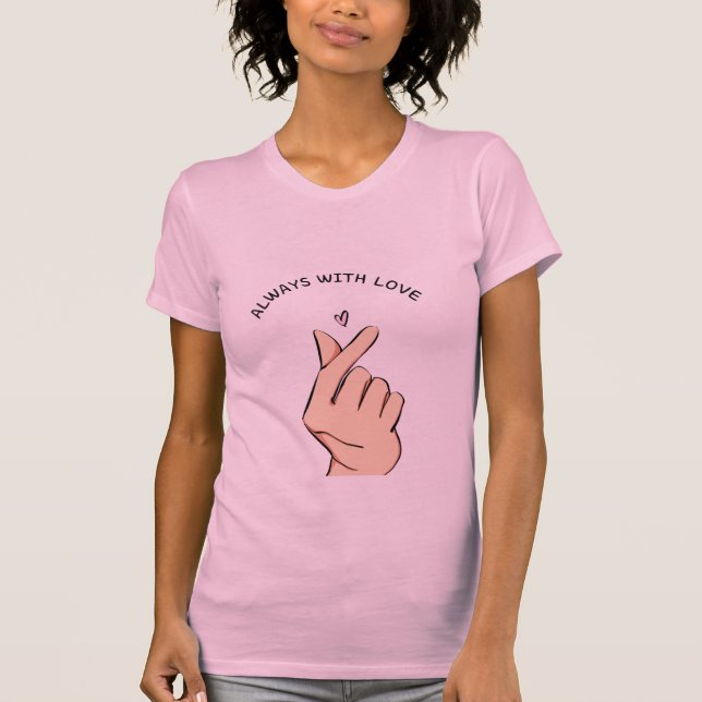 Always With Love Finger Heart Cute Aesthetic T-Shi T Shirt (Framsida)