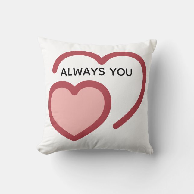 Always You Throw Pillow – Minimal couples Gift  Kudde (Framsida)