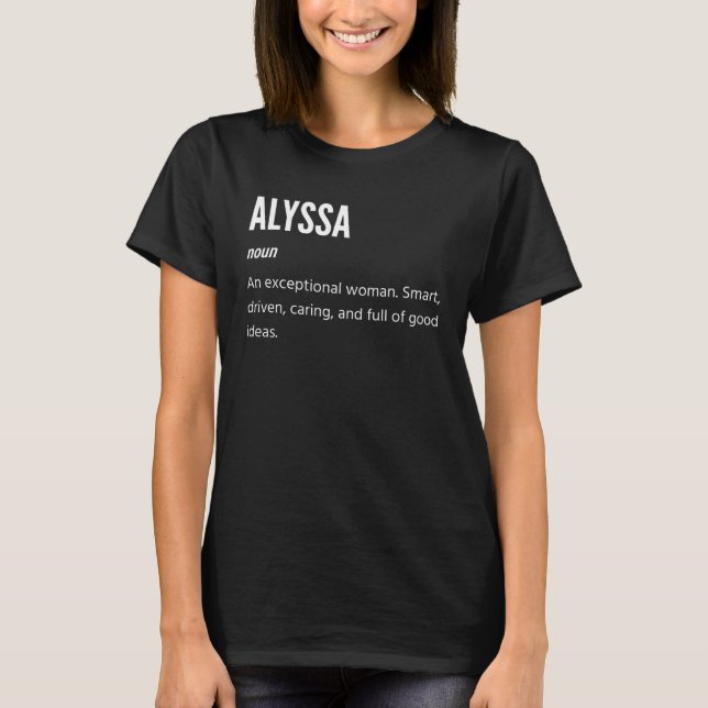Alyssa Noun En Exceptionell Kvinna T Shirt (Framsida)