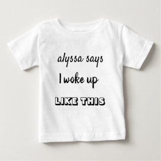 Alyssa Says. T Shirt