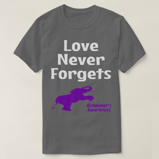 Alzheimer Awareness Lila Support Kärlek Aldrig For T Shirt (Design framsida)