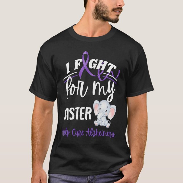Alzheimer's Awareness I Fight Sister Alzheimer's E T Shirt (Framsida)