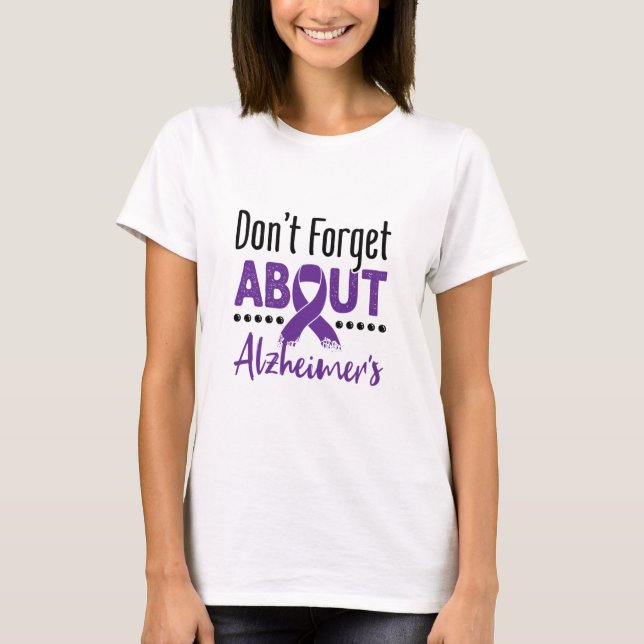 Alzheimers medvetenhet Glöm inte Alzheimers T Shirt (Framsida)