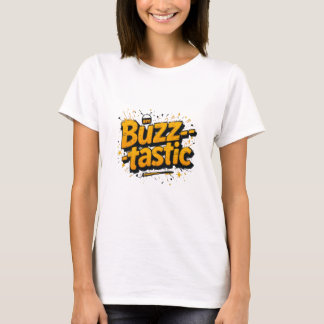 Am Buzztastic T-Shirt, Energetic Buzz Tee, Vibrant T Shirt
