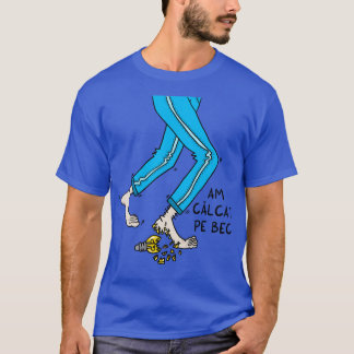 Am calcat pe bec t shirt