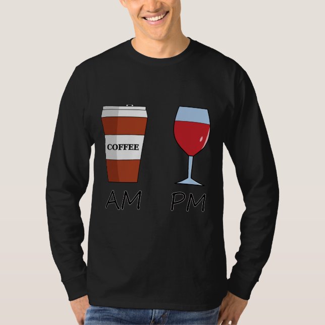 Am Coffee Pm Vin 24 T Shirt (Framsida)