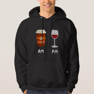 Am Coffee Pm Vin Coffee Caffeine Vin Drinker Sh Hoodie