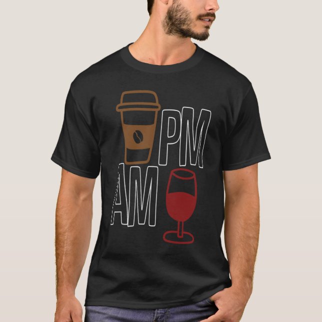 AM Coffee PM Win Apparel sarcasm T Shirt (Framsida)