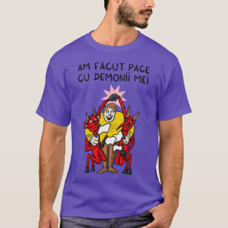 Am facut rate cu demonii mei t shirt