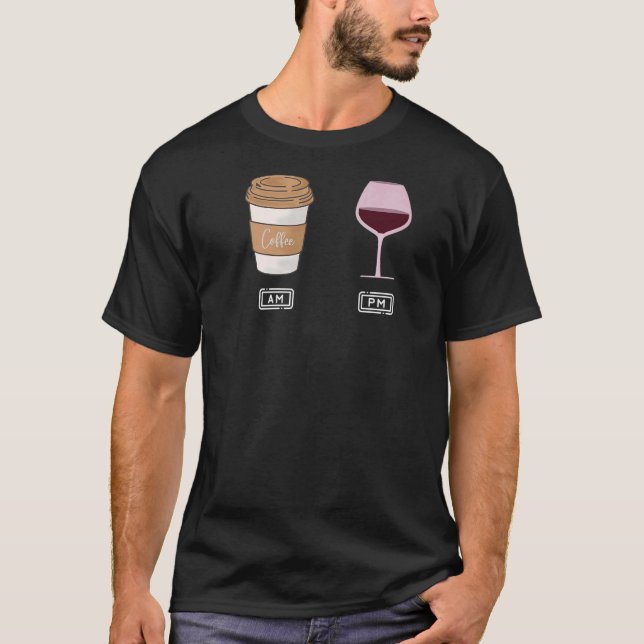 AM Kaffe PM Win Drinking Beer Coffee Win Drinks T Shirt (Framsida)