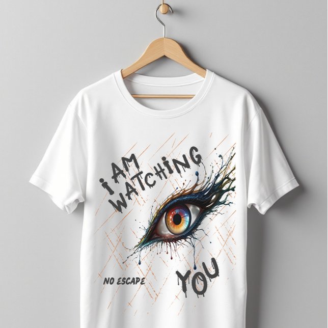 Am Watching You No Escape Creepy Eye T Shirt (Skapare uppladdad)