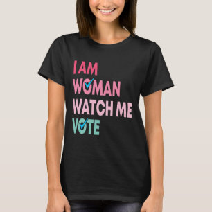 Am Woman Watch Me Vote FUNNY Feminist Gift Women T Shirt