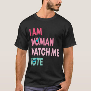 Am Woman Watch Me Vote FUNNY Feminist Gift Women T Shirt