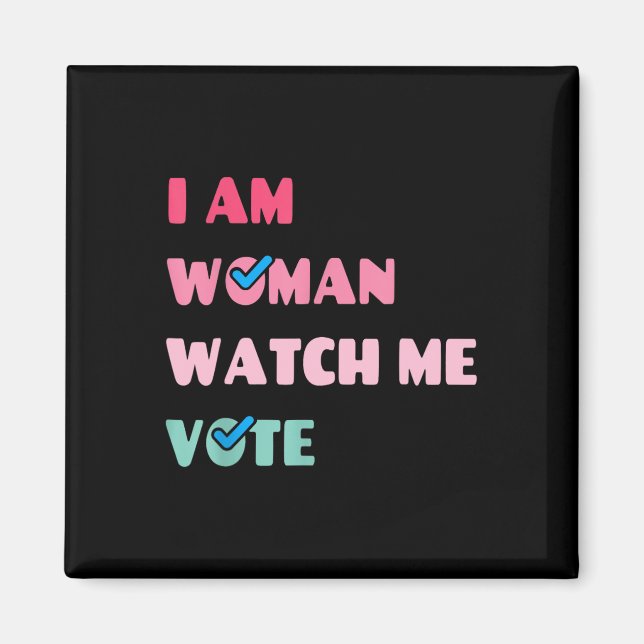 Am Woman Watch Me Vote Magnet (Framsidan)