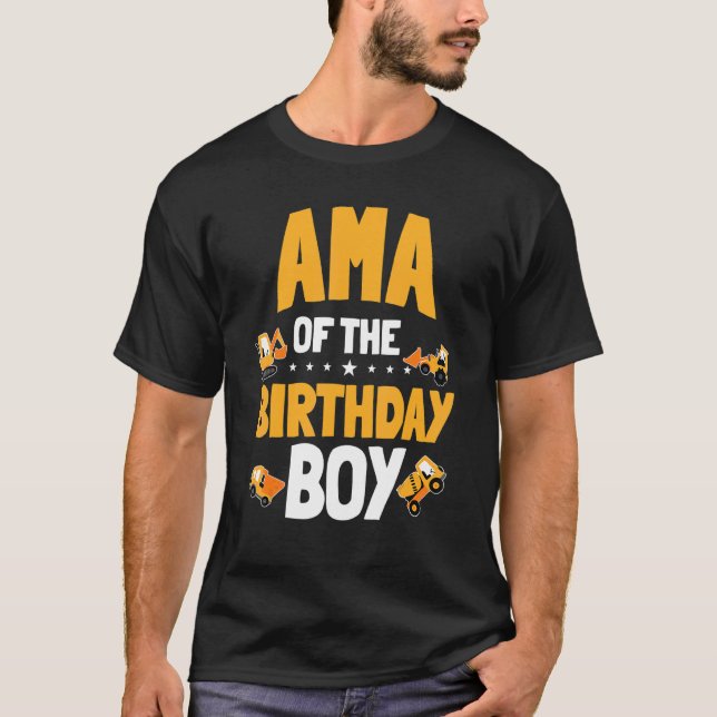 Ama of the Birthday Boy Construction Worker Bday P T Shirt (Framsida)