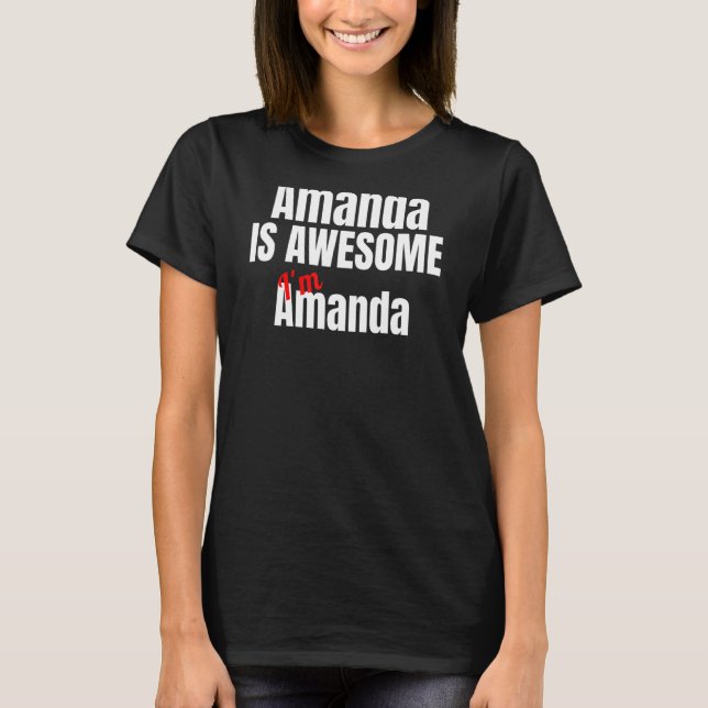 Amanda är Fantastisk I är Fantastisk T Shirt (Framsida)