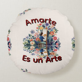 Amarte es un Arte Rund Kudde
