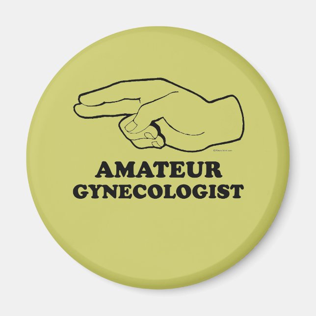 AMATEUR GYNECOLOGIST MAGNET (Framsidan)